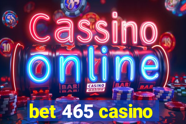 bet 465 casino